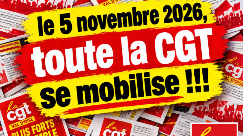 Le 5 novembre toute la CGT se mobilise 19 appels de fédérations ce n&rsquo;est que le début!